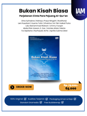 Bukan Kisah Biasa Perjalanan Cinta Para Pejuang Al-Qur’an