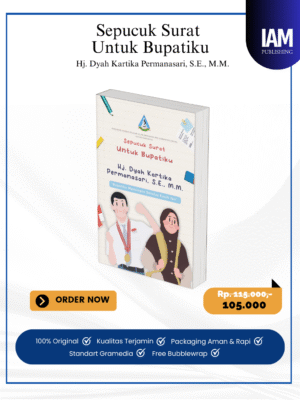 Sepucuk Surat  Untuk Bupatiku Hj. Dyah Kartika Permanasari, S.E., M.M.