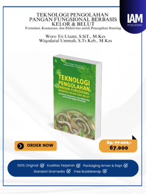 Teknologi Pengolahan Pangan Fungsional Berbasis Kelor & Belut; Formulasi, Keamanan, dan efektivitas untuk Pencegahan Stunting